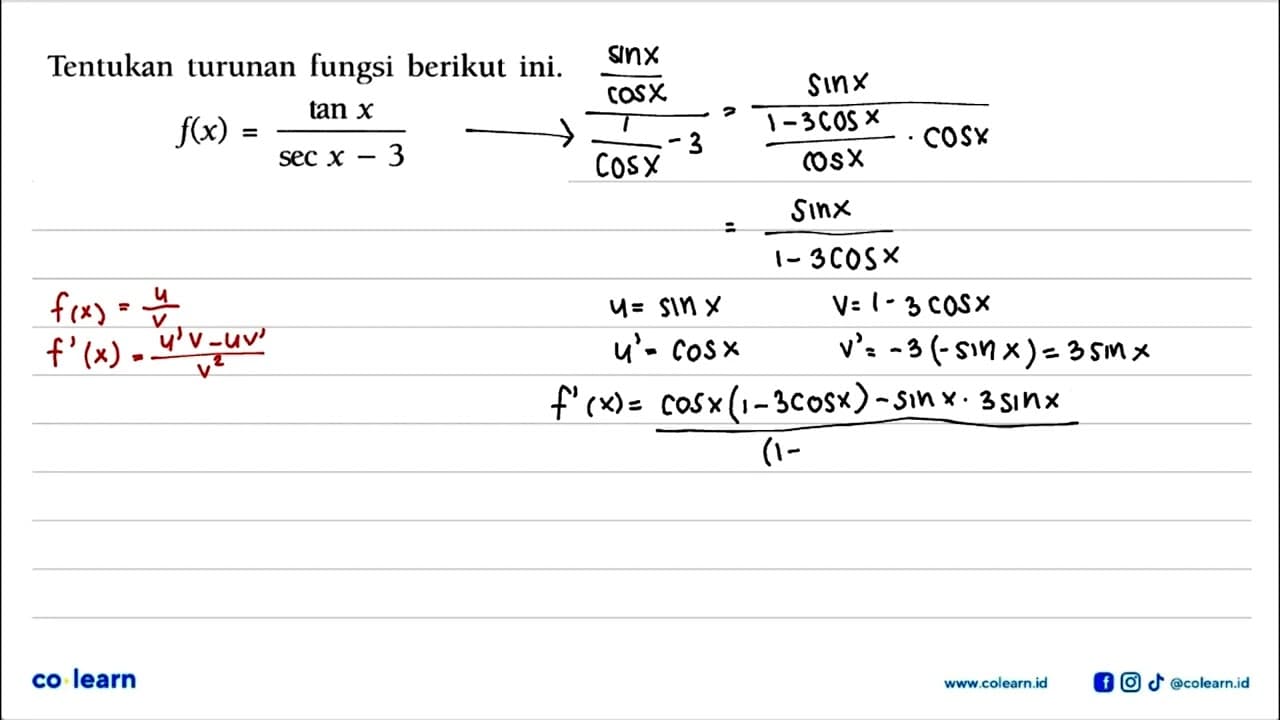 Tentukan turunan fungsi berikut inif(x) = tan X/(Sec X-3)