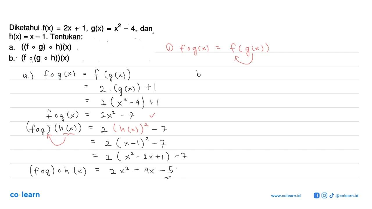 Diketahui f(x)=2x+1, g(x)=x^2-4, dan h(x)=x-1. Tentukan:a.