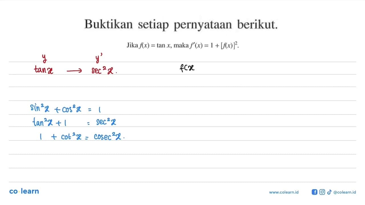 Buktikan setiap pernyataan berikut. Jika f(x)=tanx, maka