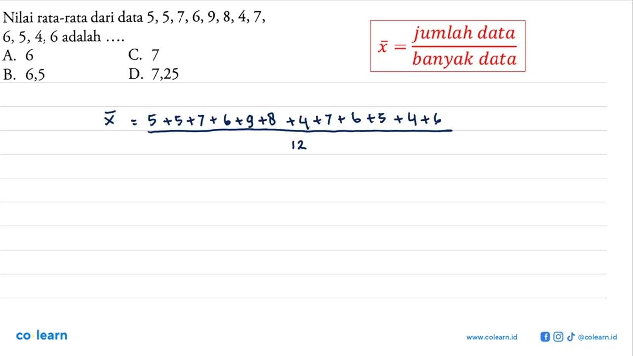 Nilai rata-rata dari data 5,5,7,6,9,8,4,7,6,5,4,6 adalah