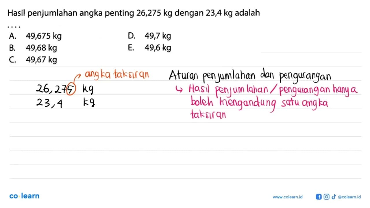 Hasil penjumlahan angka penting 26,275 kg dengan 23,4 kg