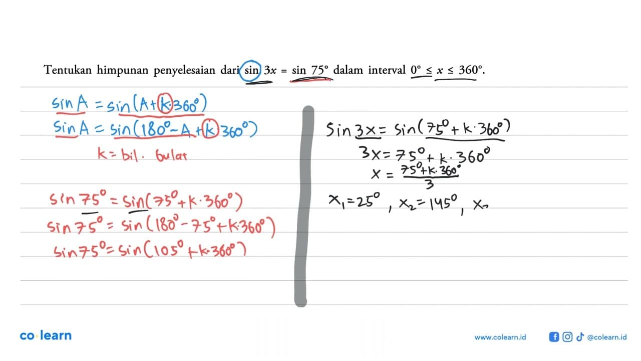 Tentukan himpunan penyelesaian dari sin 3x = sin 75 dalam