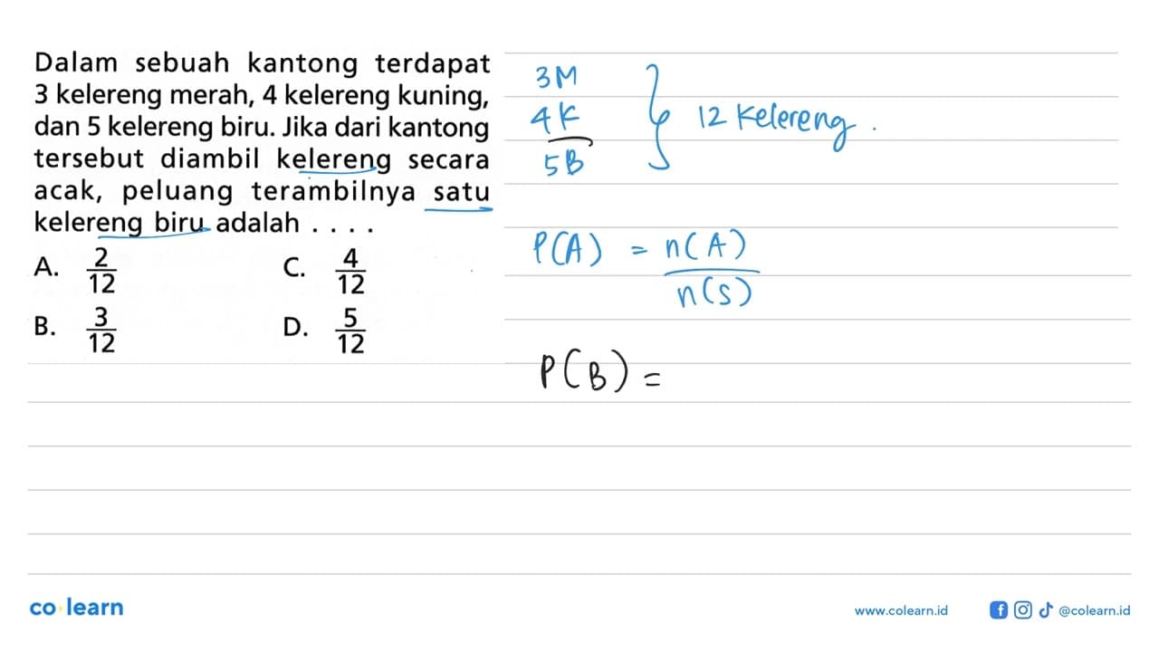 Dalam sebuah kantong terdapat 3 kelereng merah, 4 kelereng