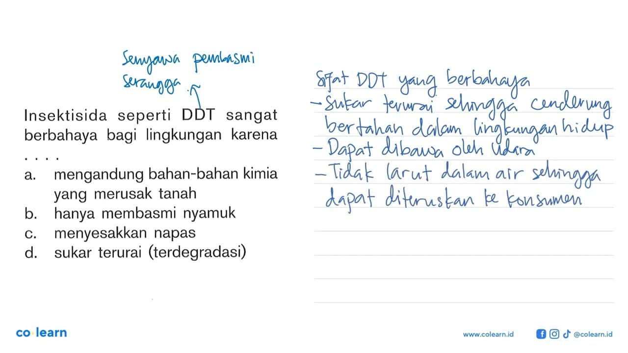 Insektisida seperti DDT sangat berbahaya bagi lingkungan