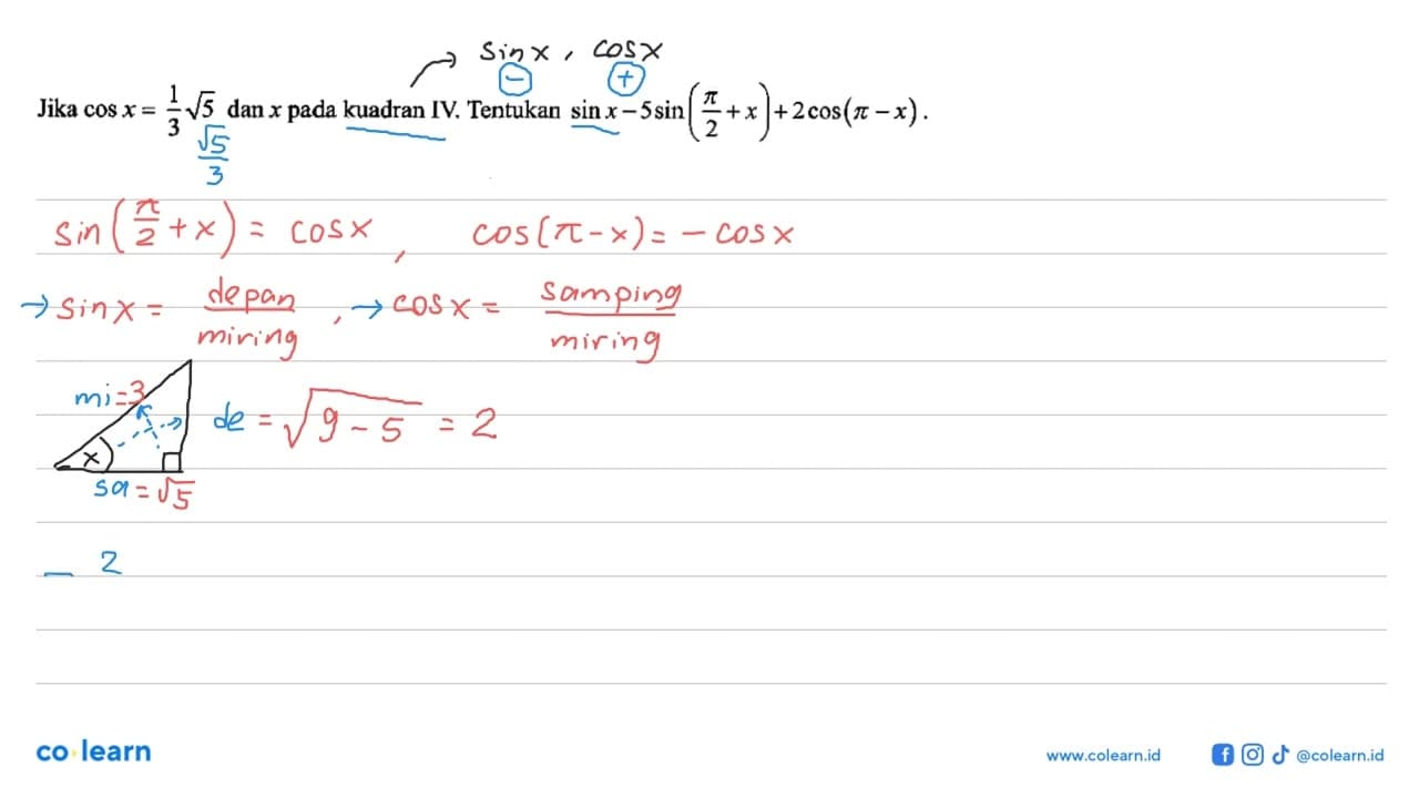 Jika cos x=1/3(5^1/2) dan x pada kuadran IV. Tentukan sin