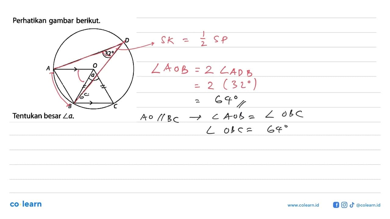 Perhatikan gambar berikut. A 32 D O a B CTentukan besar