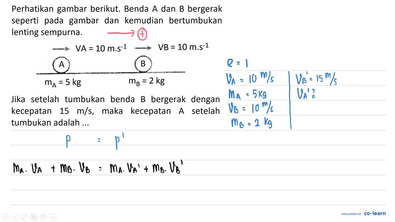 Perhatikan gambar berikut. Benda A dan B bergerak seperti