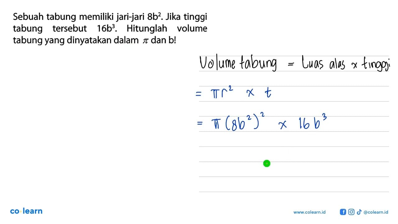 Sebuah tabung memiliki jari-jari 8b^2. Jika tinggi tabung