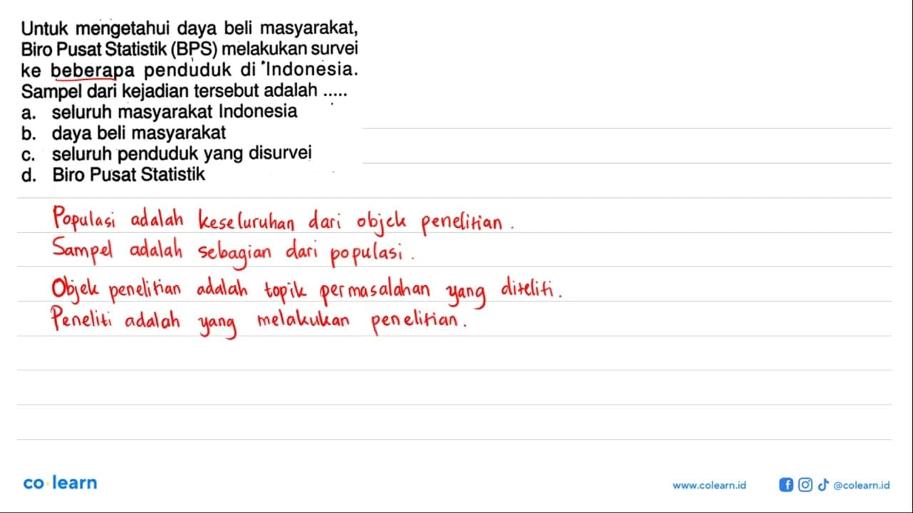 Untuk mengetahui daya beli masyarakat, Biro Pusat Statistik