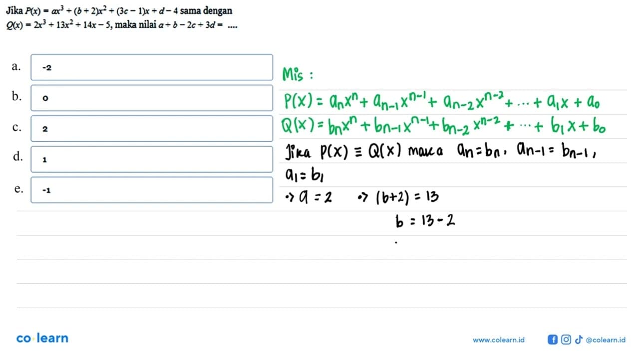 Jika P(x)=ax^3+(b+2) x^2+(3 c-1) x+d-4 sama dengan