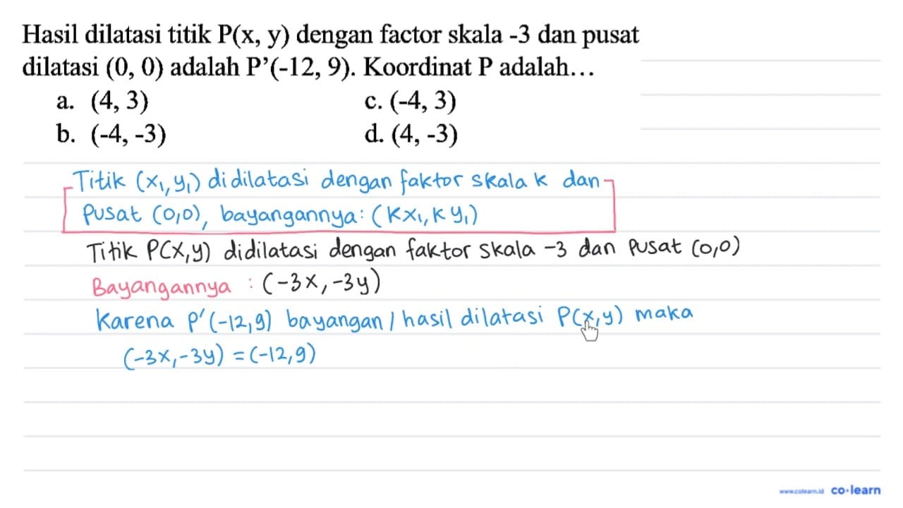 Hasil dilatasi titik P(x, y) dengan factor skala -3 dan