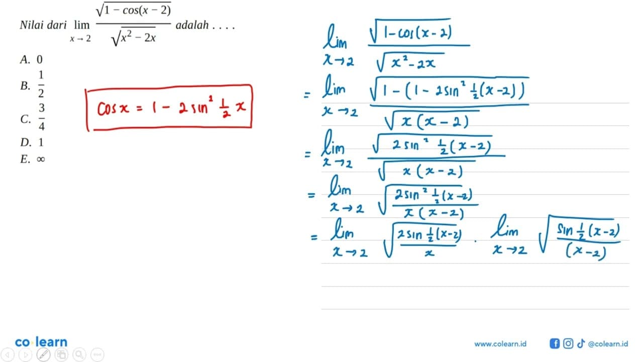 Nilai dari lim x->2 (akar(1-cos(x-2)))/(akar(x^2-2x))