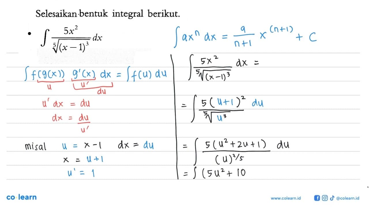 Selesaikan.bentuk integral berikut.integral 5x^2/(x-1)^3/5