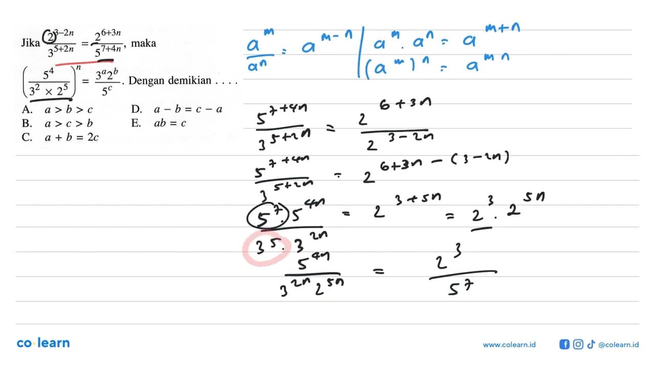 Jika (2^(3-2n))/(3^(5+2n))=(2^(6+3n))/(5^(7+4n)), maka