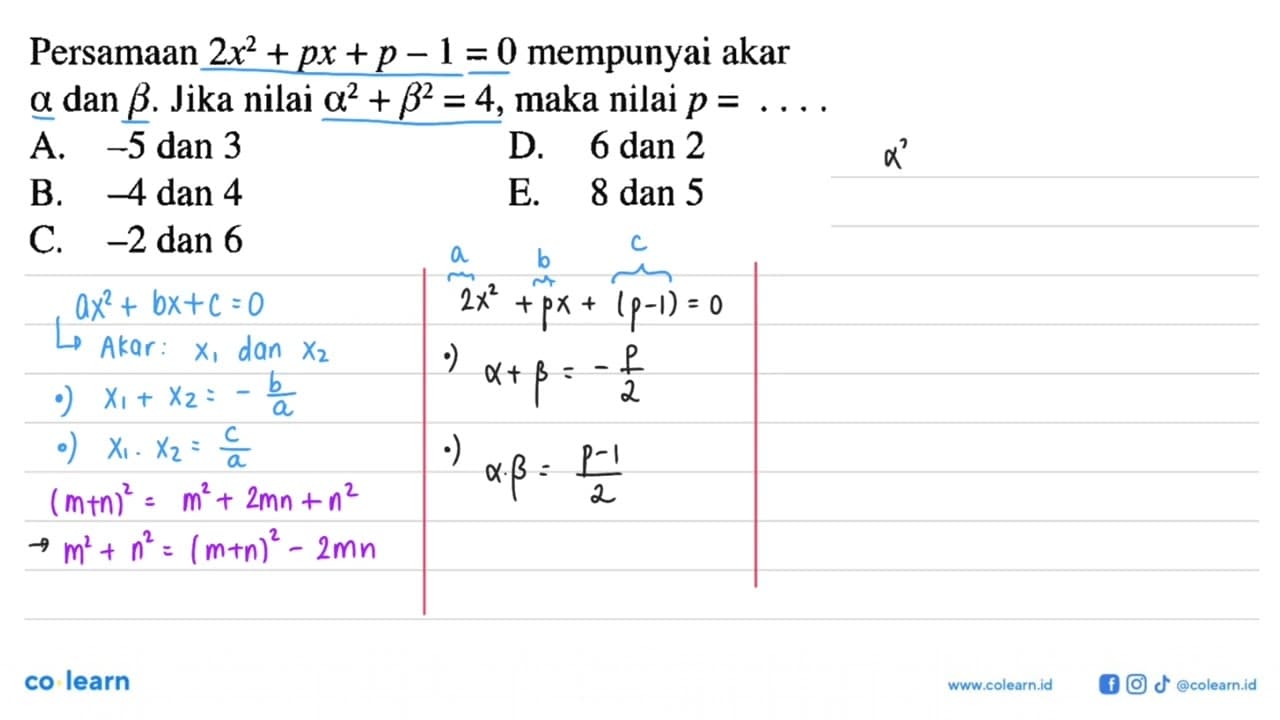 Persamaan 2x^2+px+p-1=0 mempunyai akar a dan b . Jika nilai