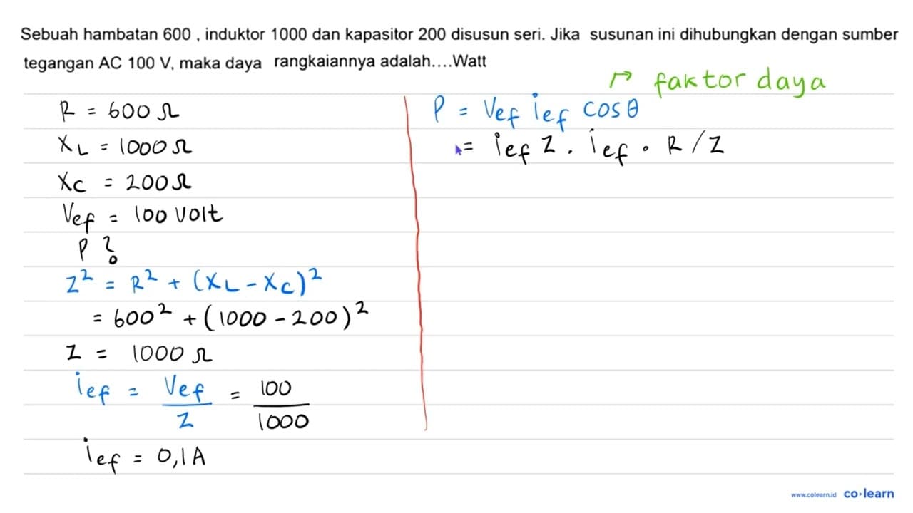 Sebuah hambatan 600, induktor 1000 dan kapasitor 200
