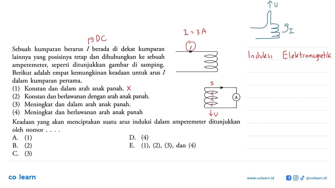 Sebuah kumparan berarus I berada di dekat kumparan lainnya