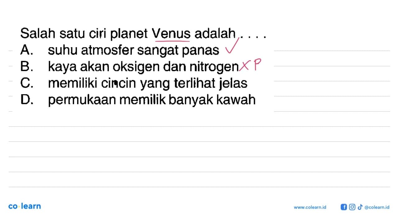 Salah satu ciri planet Venus adalah ....