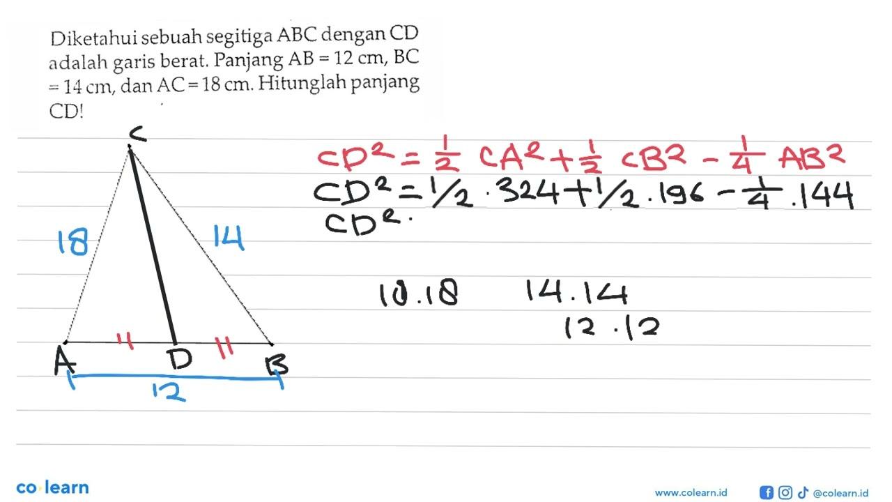 Diketahui sebuah segitiga ABC dengan CD adalah garis berat.