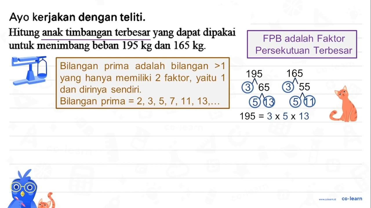 Ayo kerjakan dengan teliti. Hitung anak timbangan terbesar