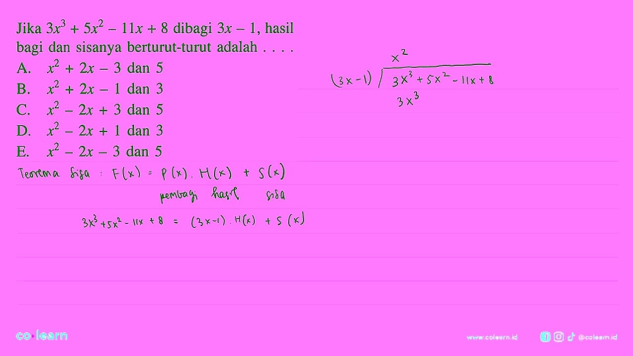 Jika 3x^3+5x^2-11x+8 dibagi 3x-1, hasil bagi dan sisanya