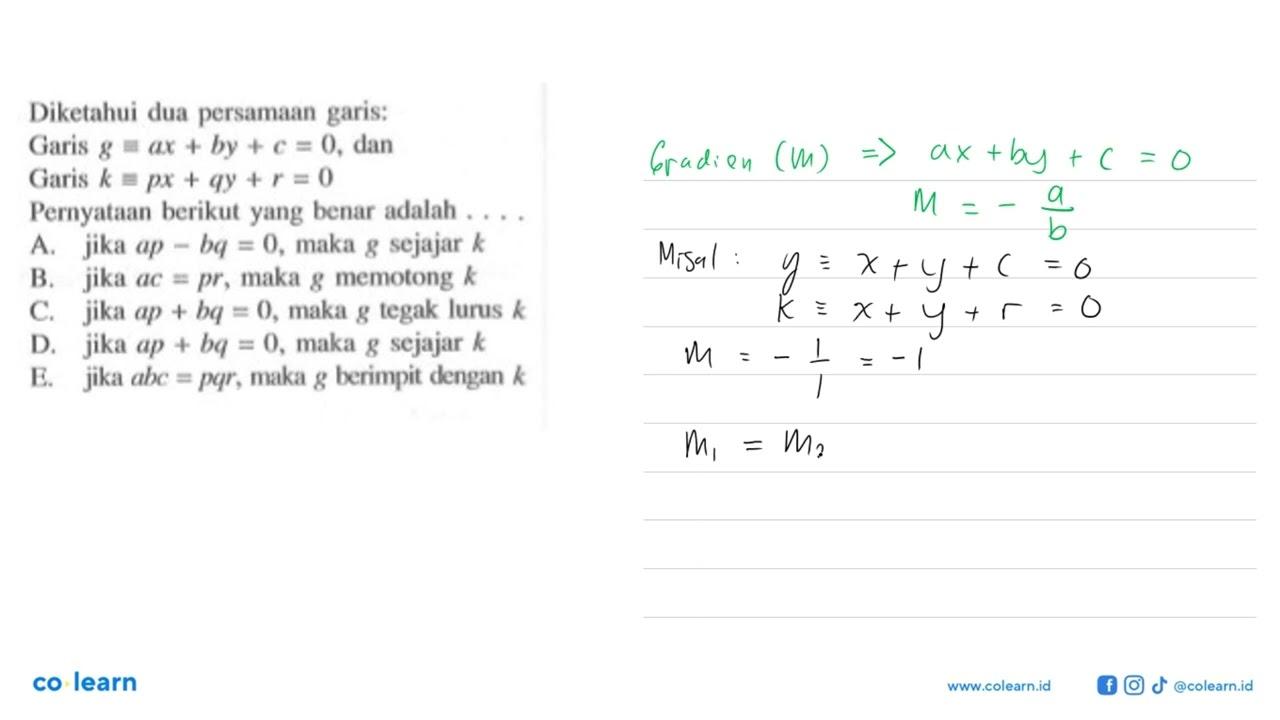 Diketahui dua persamaan garis: Garis g=ax+by+c=0, dan Garis