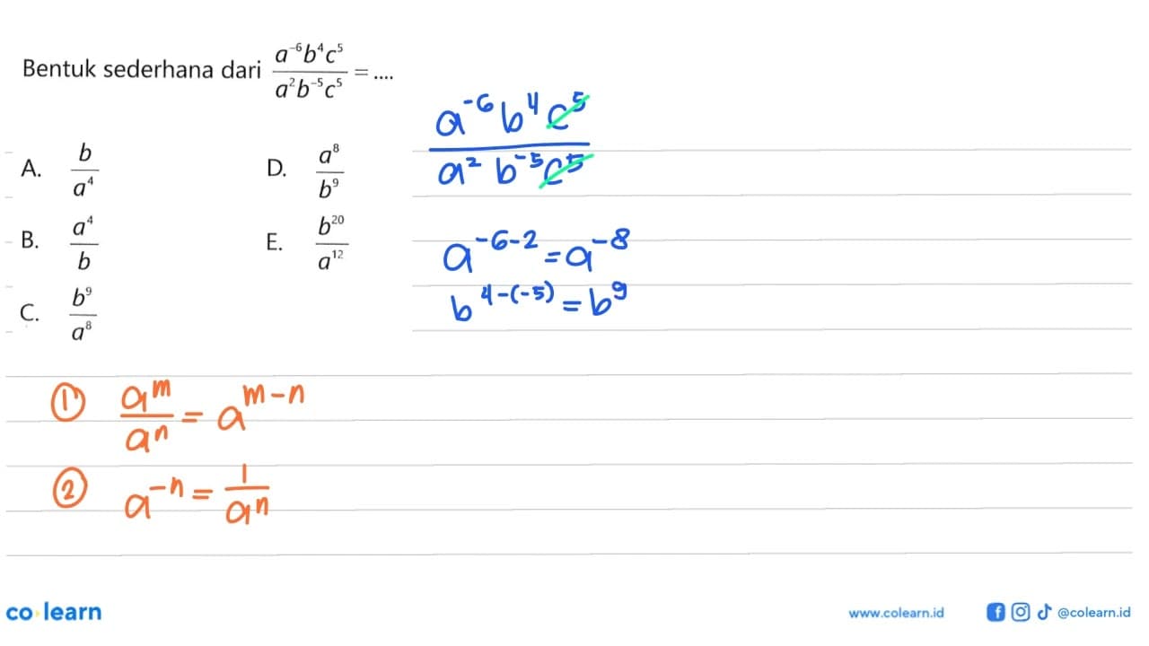 Bentuk sederhana dari (a^(-6) b^(4) c^(5))/(a^(2) b^(-5)