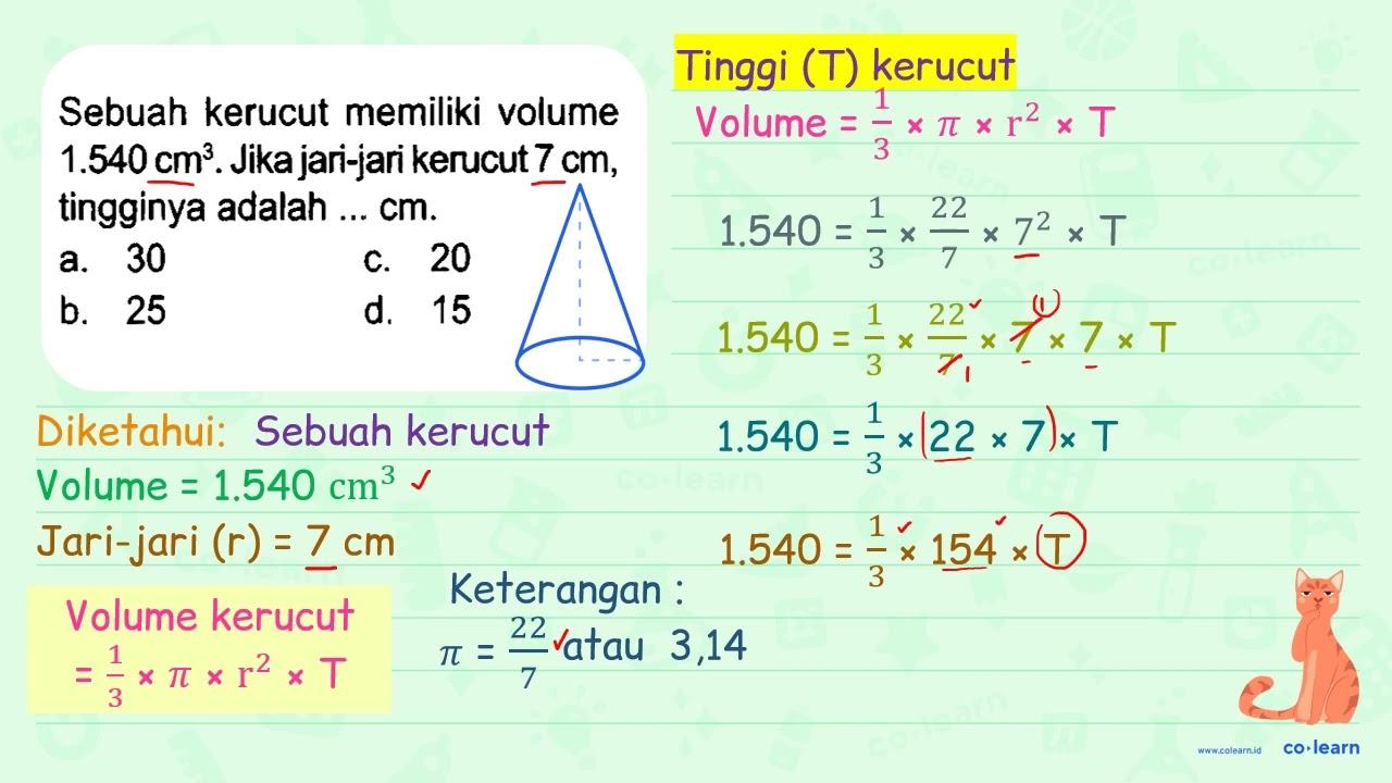 Sebuah kerucut memiliki volume 1.540 cm^(3) . Jika