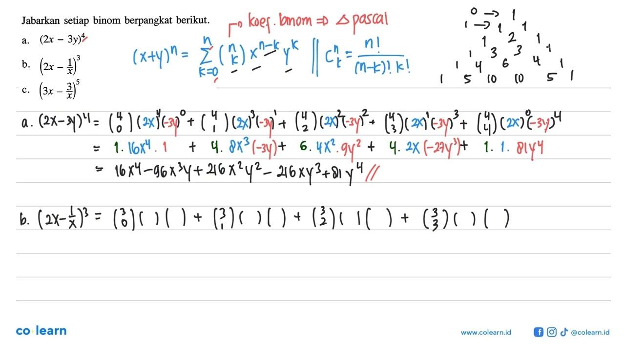 Jabarkan setiap binom berpangkat berikut. a. (2x-3y)^4 b.