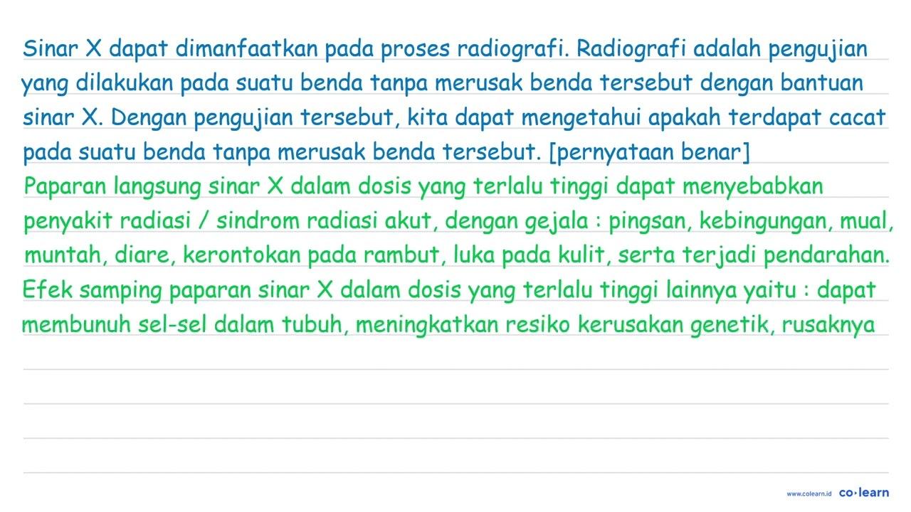 PemanfAtan sinar-X dalam foto rontgen dapat pula digunakan