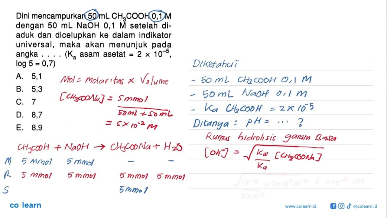 Dini mencampurkan 50 mL CH3 COOH 0,1 M dengan 50 mL NaOH