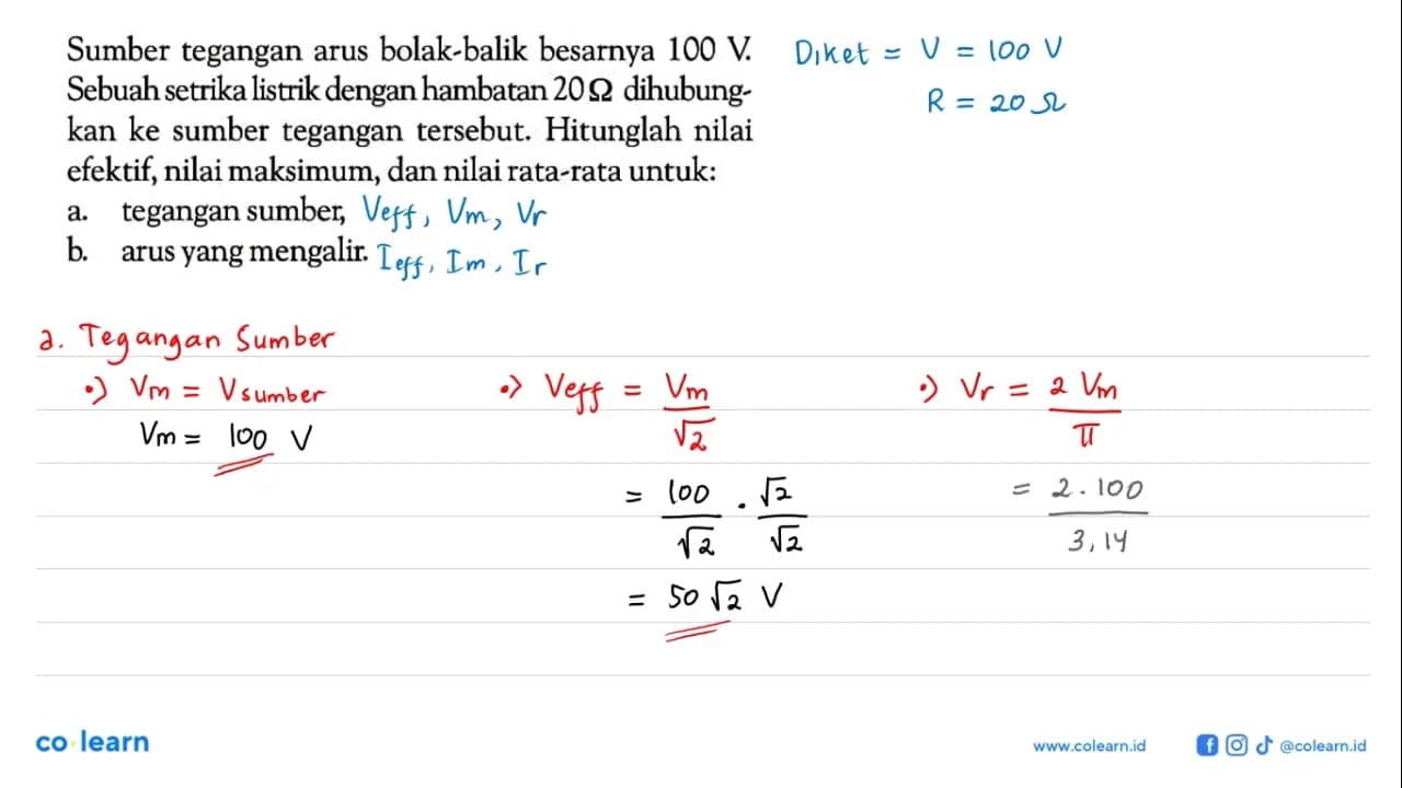 Sumber tegangan arus bolak-balik besarnya 100 V . Sebuah