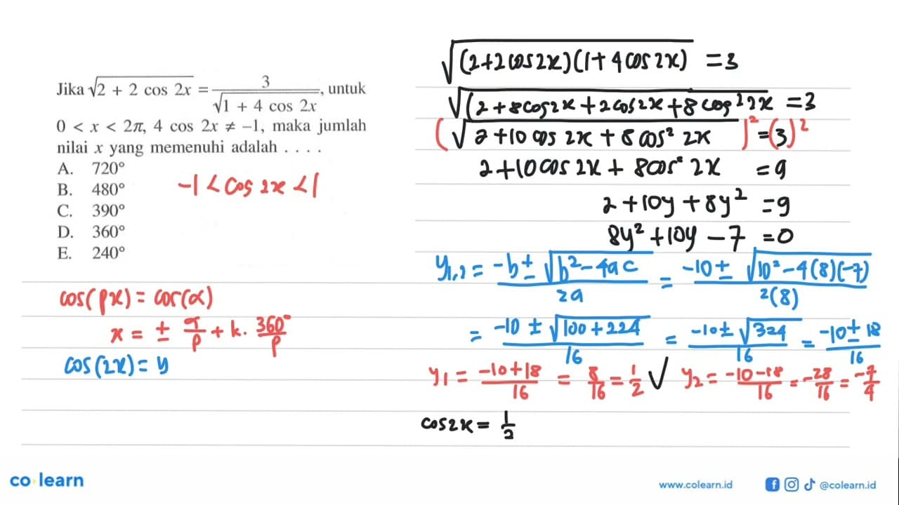 Jika akar(2+2 cos 2x)=3/akar(1+4 cos 2x), untuk 0<x<2 pi, 4