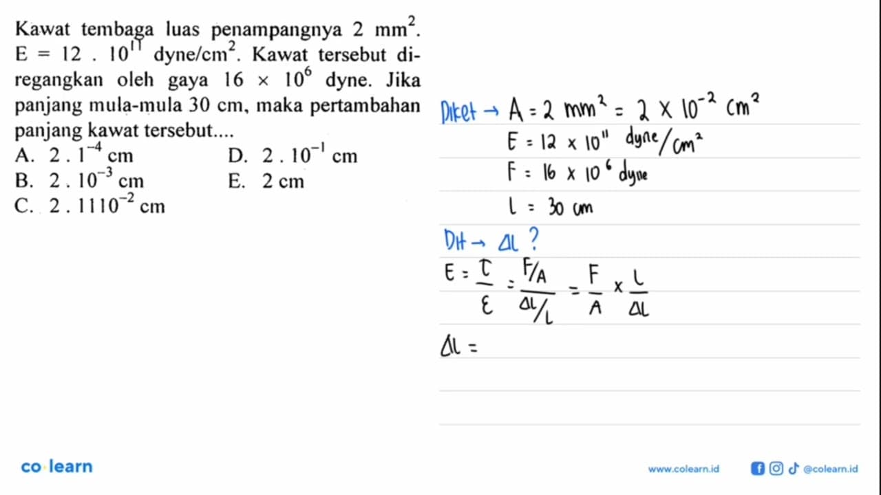 Kawat tembaga luas penampangnya 2 mm^2. E = 12 10^11