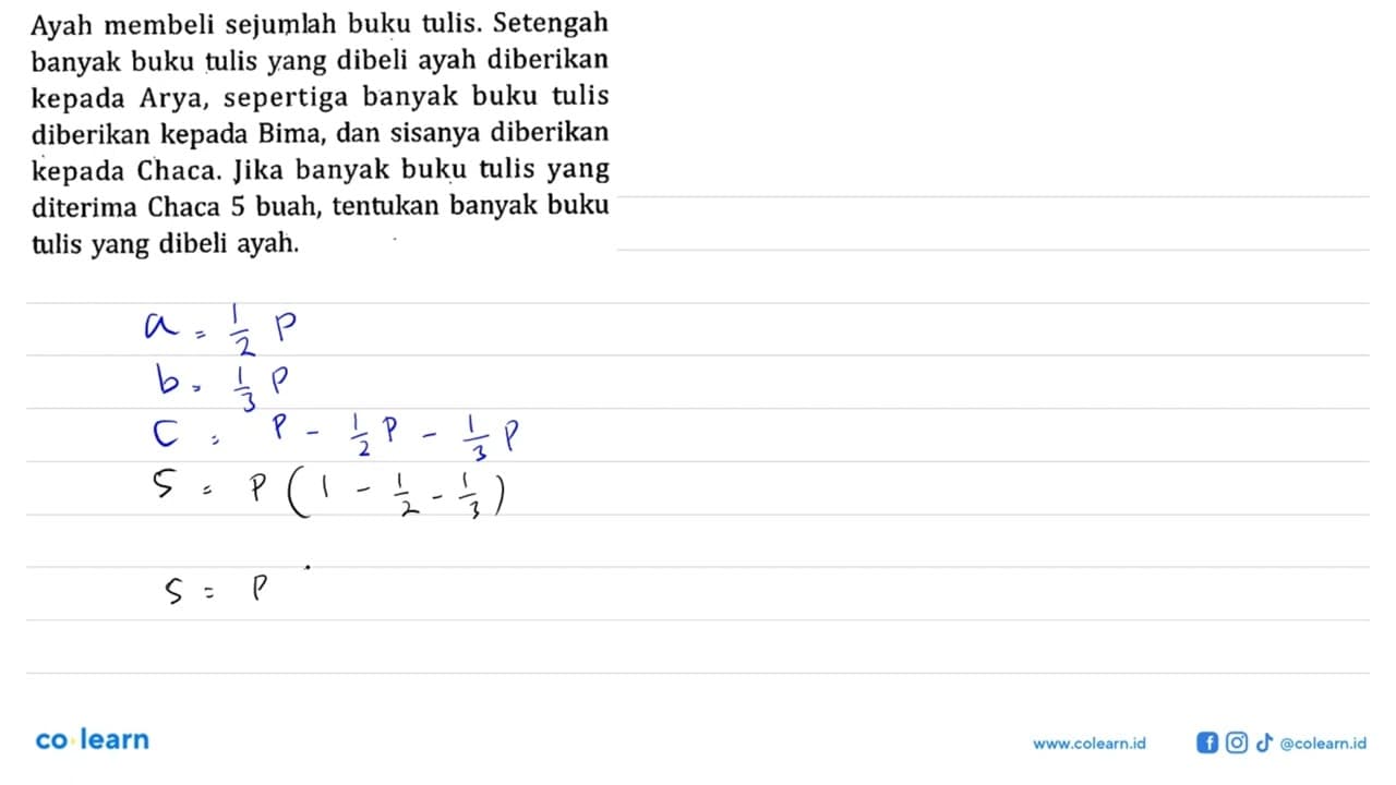 Ayah membeli sejumkah buku tulis. Setengah banyak buku