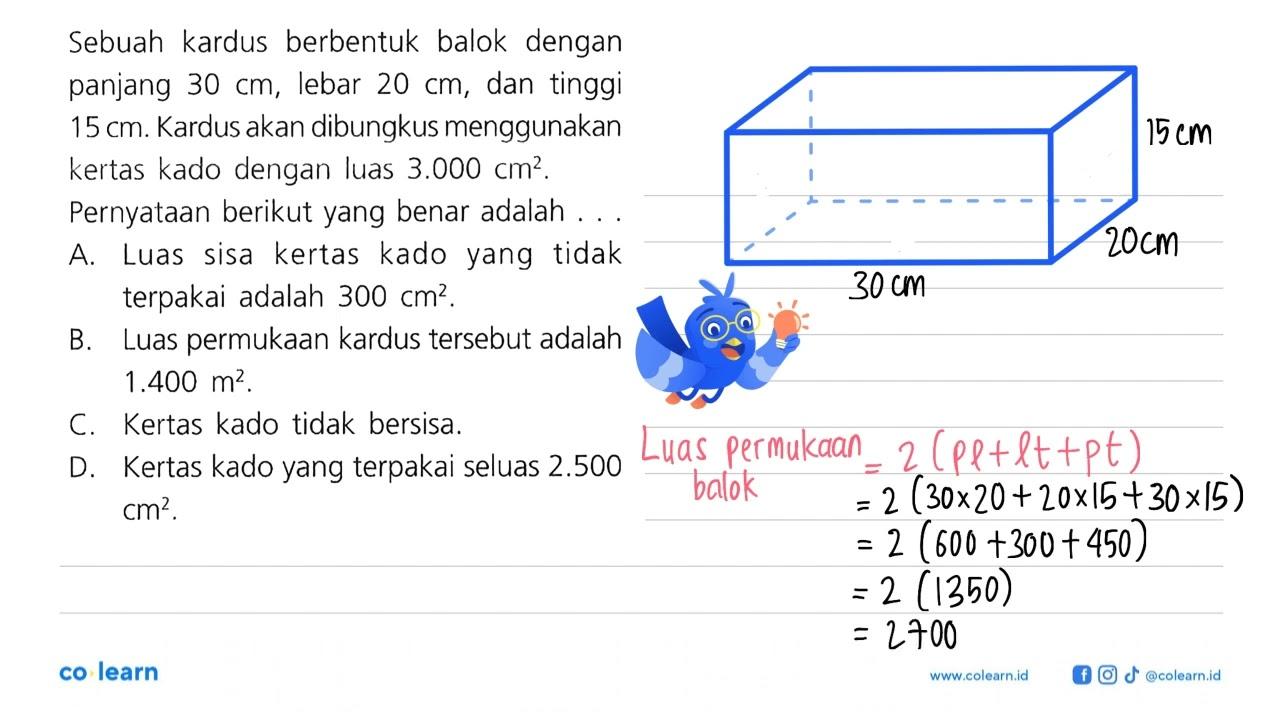 Sebuah kardus berbentuk balok dengan panjang 30 cm, lebar