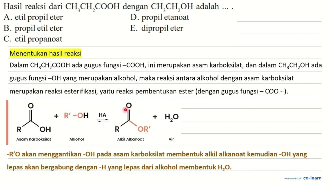 Hasil reaksi dari CH3 CH2 COOH dengan CH3 CH2 OH adalah ...