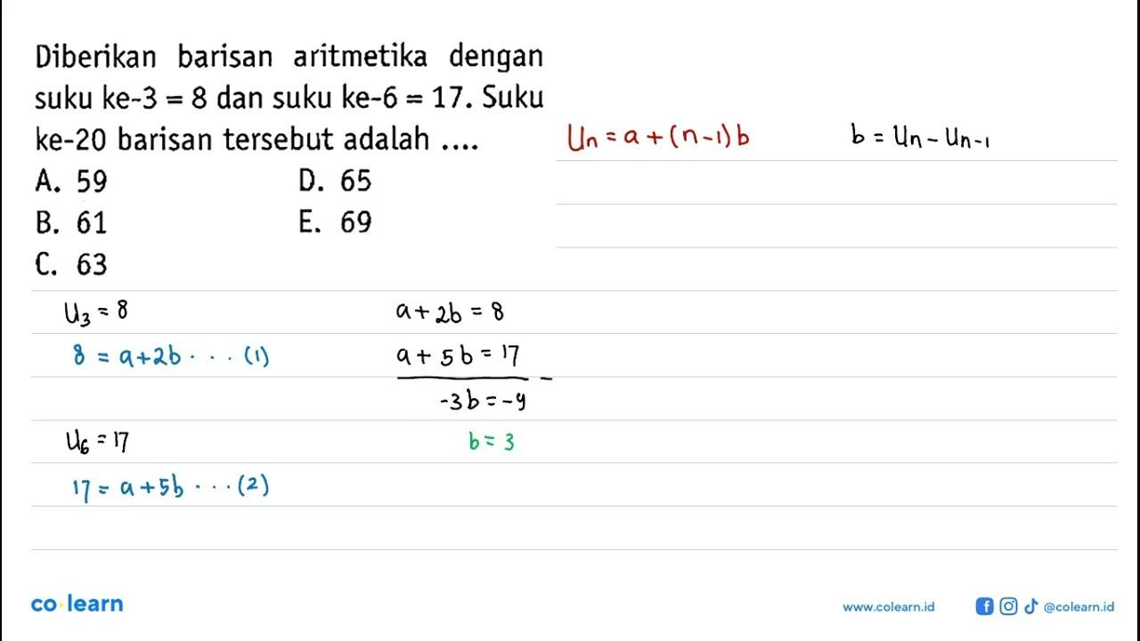 Diberikan barisan aritmetika dengan suku ke-3=8 dan suku