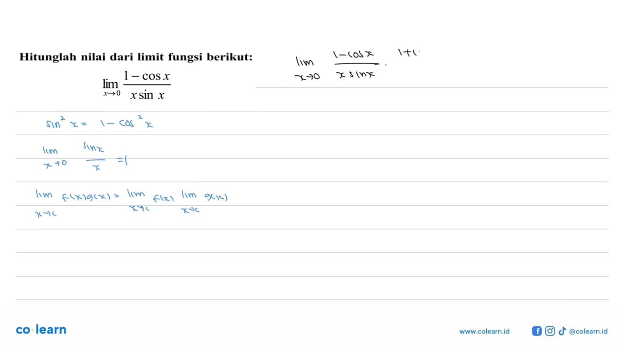 Hitunglah nilai dari limit fungsi berikut: lim x->0 (1-cos
