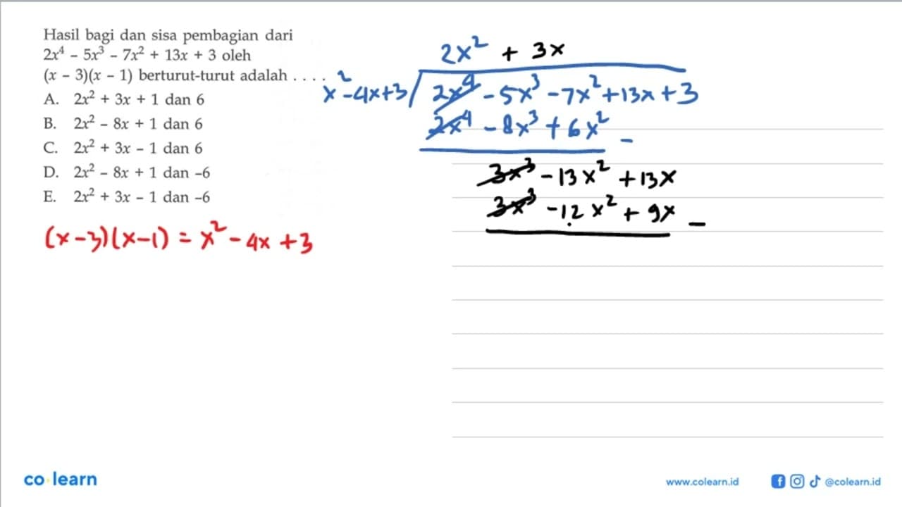 Hasil bagi dan sisa pembagian dari 2x^4-5x^3-7x^2+13x+3