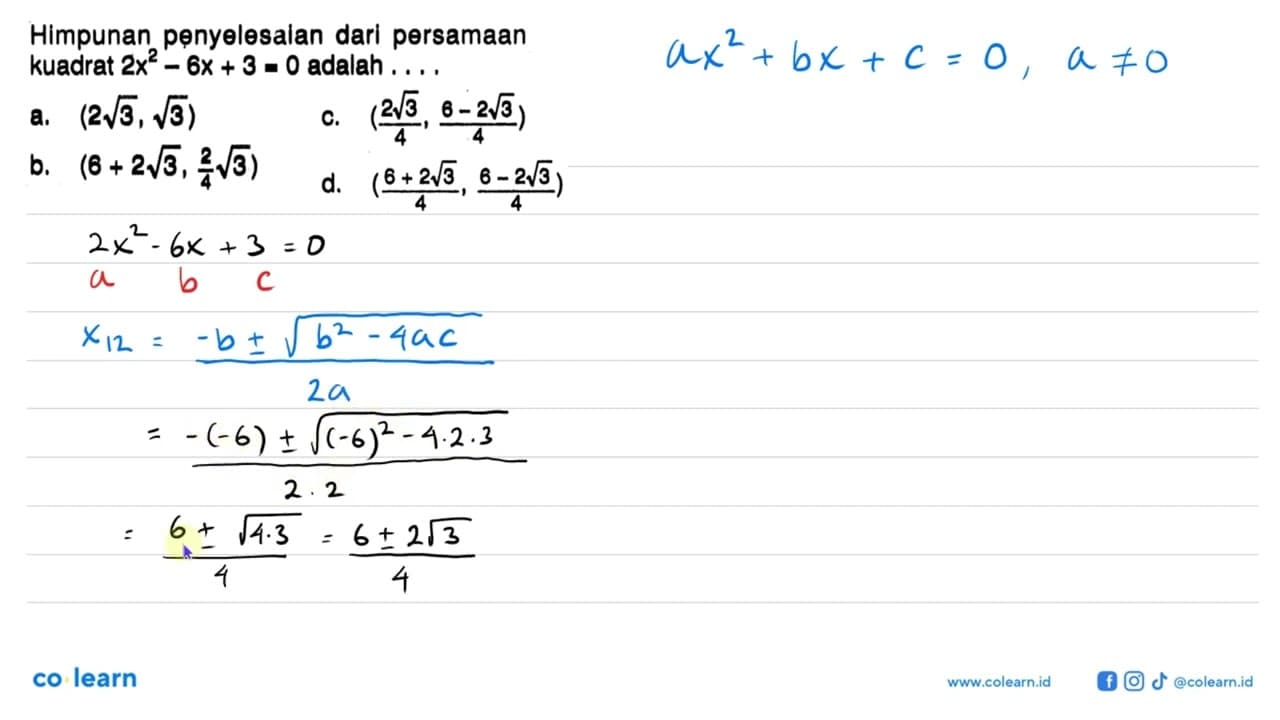 Himpunan penyelesalan dari persamaan kuadrat 2x^2 - 6x + 3