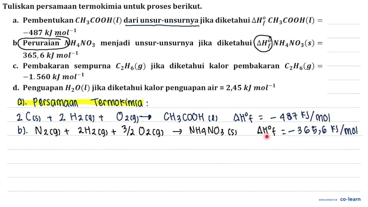 Tuliskan persamaan untuk proses berikut. a. Pembentukan