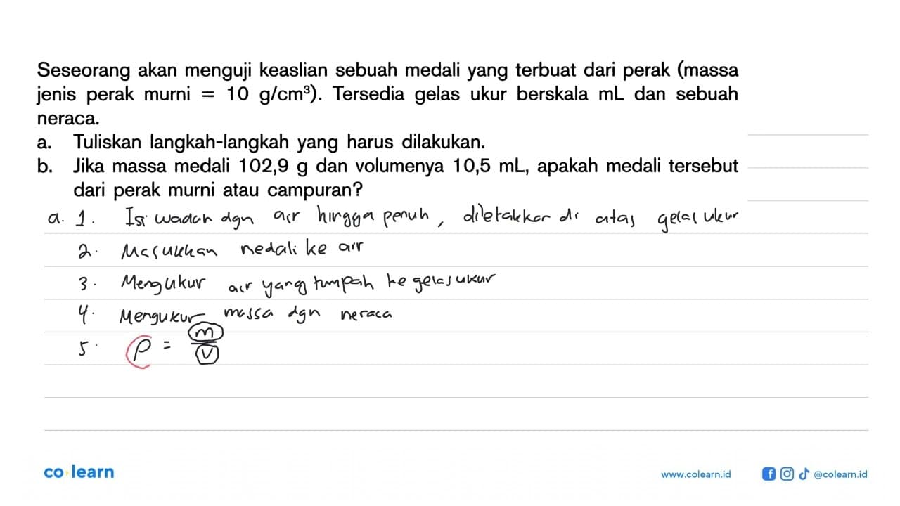 Seseorang akan menguji keaslian sebuah medali yang terbuat