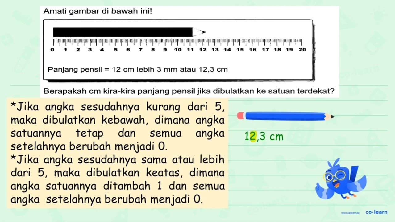 Amati gambar di bawah ini! Panjang pensil = 12 cm lebih 3