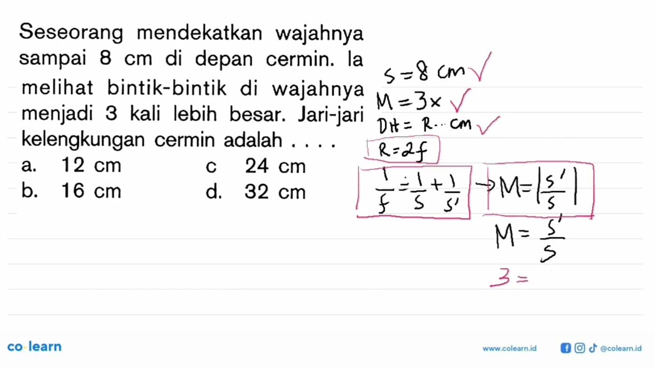 Seseorang mendekatkan wajahnya sampai 8 cm di depan cermin.