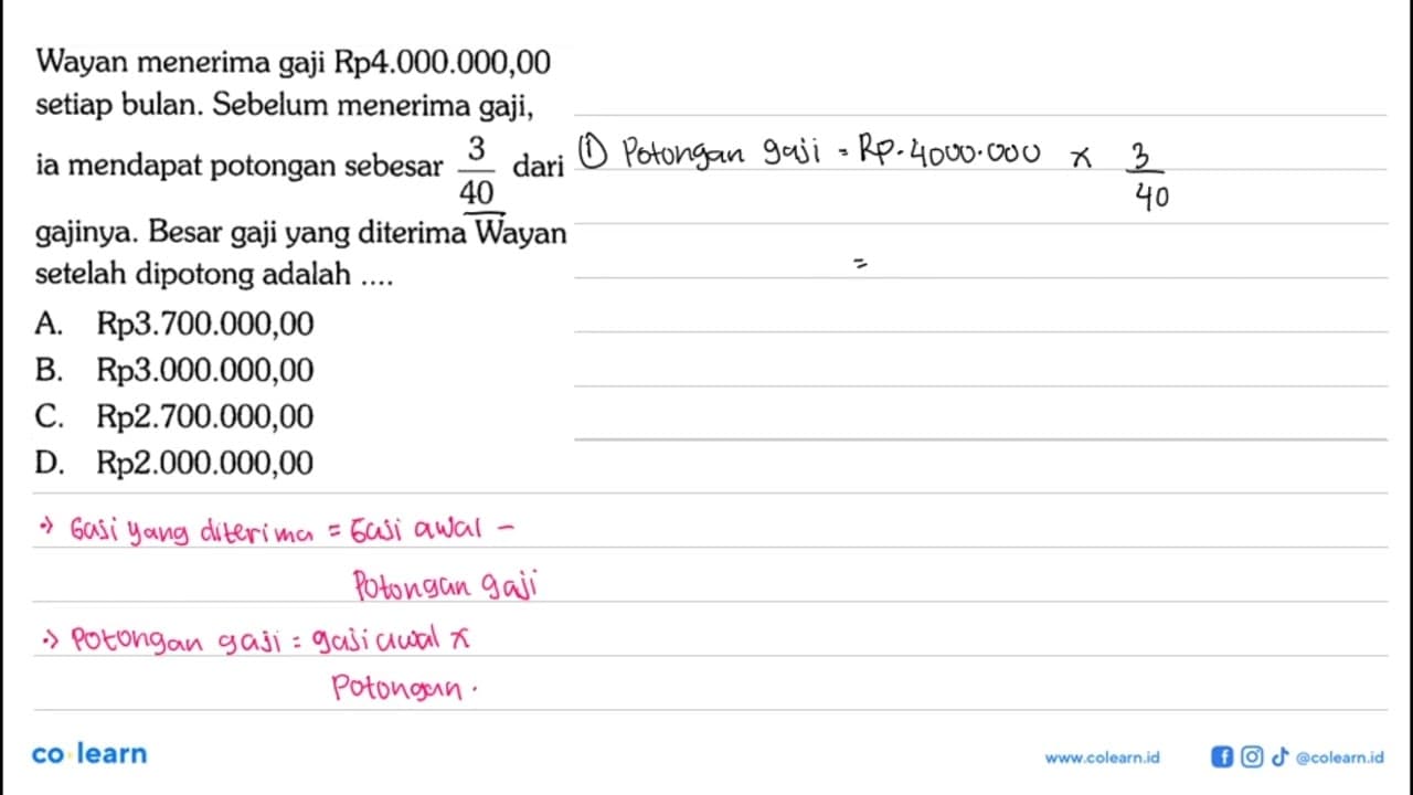 Wayan menerima gaji Rp4.000.000,00 setiap bulan. Sebelum