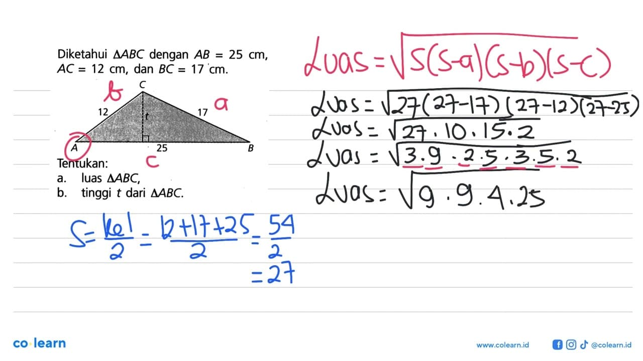 Diketahui segitiga ABC dengan AB=25 cm, AC=12 cm, dan BC=17