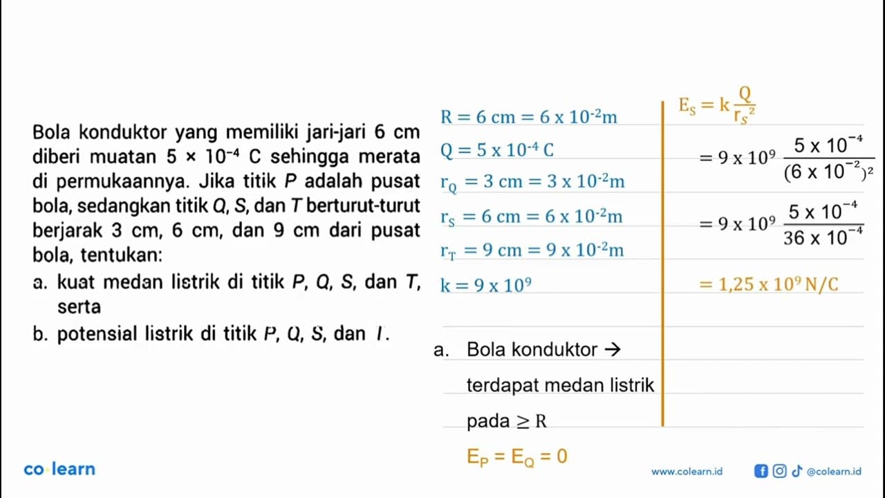 Bola konduktor yang memiliki jari-jari 6 cm diberi muatan 5