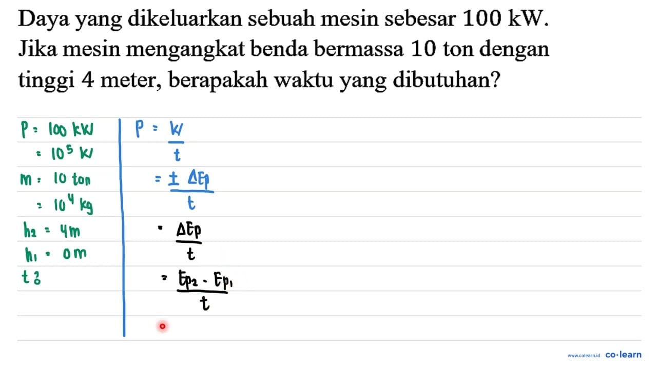 Daya yang dikeluarkan sebuah mesin sebesar 100 kW. Jika