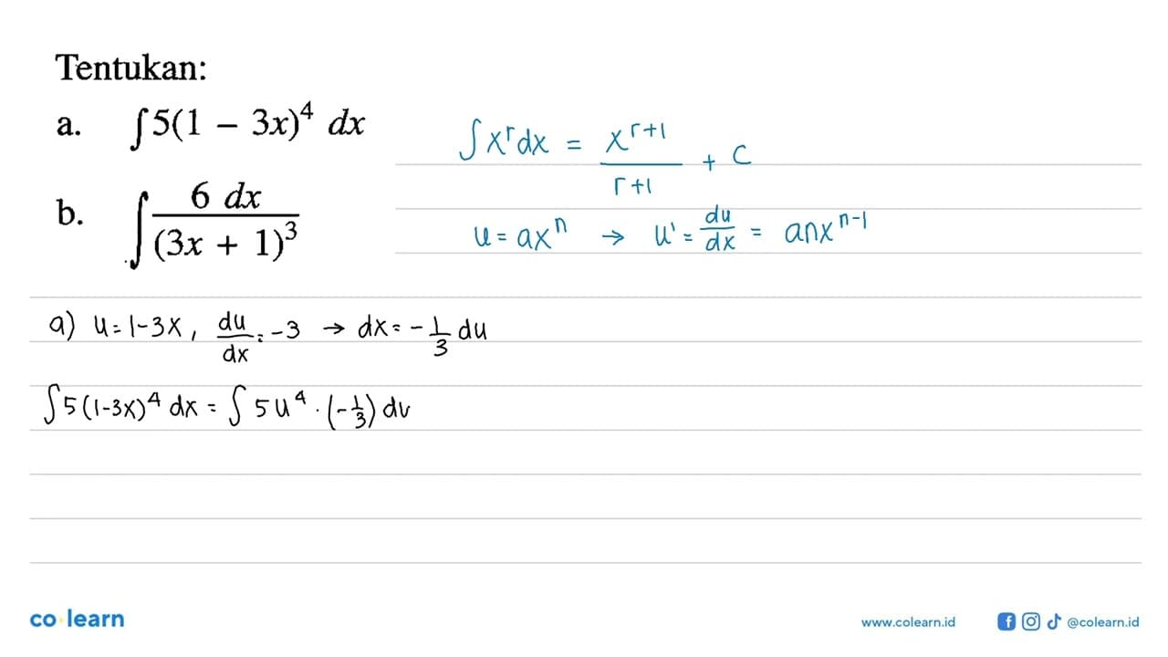 Tentukan: a. integral 5(1-3x)^4 dx b. integral (6